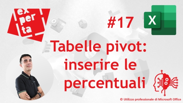 EXCEL - AVATAR Q&amp;A: 17 Tabelle pivot: inserire le percentuali