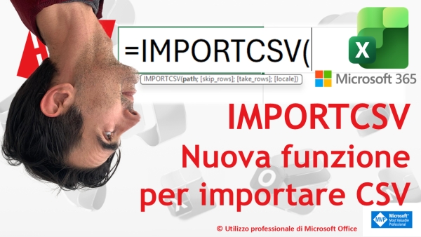 EXCEL 365 &ndash; TRUCCHI E SEGRETI: IMPORTCSV | Scopriamo la nuova funzione per importare CSV #insider