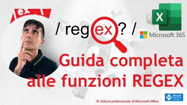 EXCEL 365 &ndash; TRUCCHI E SEGRETI: Le funzioni REGEX rivoluzionano la pulizia dei dati! Guida completa