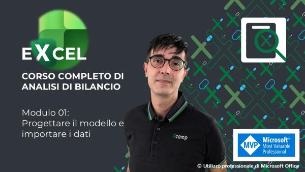 EXCEL Corso Analisi di Bilancio Mod. 01: Progettare il modello e importare i dati