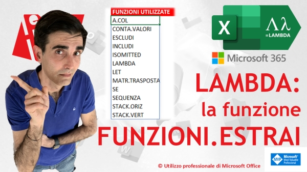 EXCEL 365 &ndash; TRUCCHI E SEGRETI: LAMBDA oltre ogni limite: la funzione FUNZIONI.ESTRAI