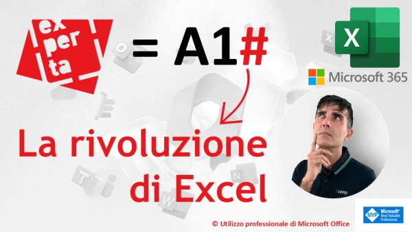 EXCEL 365 &ndash; TRUCCHI E SEGRETI: La rivoluzione delle funzioni matrici dinamiche: l&rsquo;operatore #