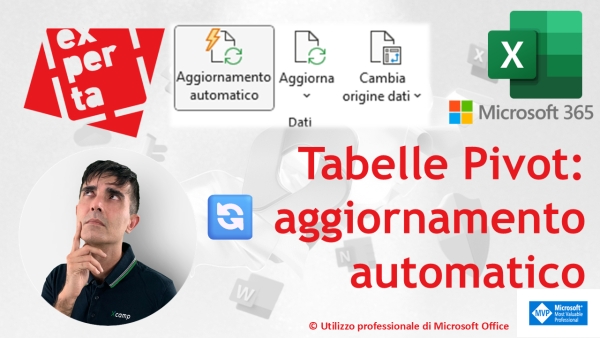 EXCEL 365 &ndash; TRUCCHI: Il comando che mancava: aggiornamento automatico delle tabelle pivot